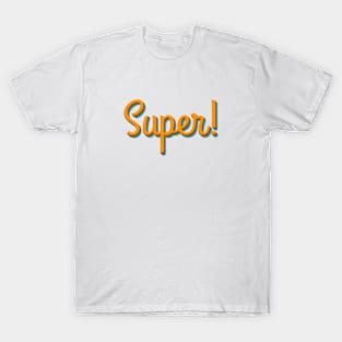 Super positive ☺ T-Shirt